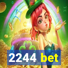 2244 bet